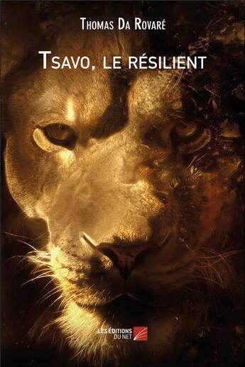 Couverture du livre « Tsavo, le résilient » de Thomas Da Rovare aux éditions Editions Du Net