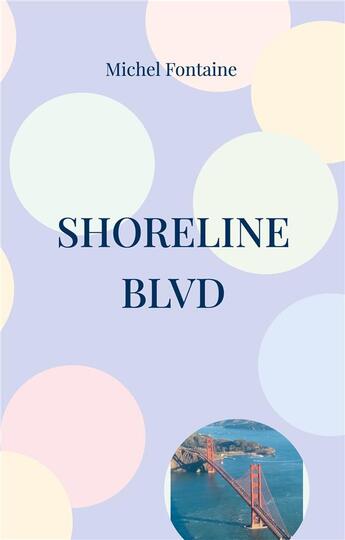 Couverture du livre « Shoreline Blvd » de Michel Fontaine aux éditions Books On Demand