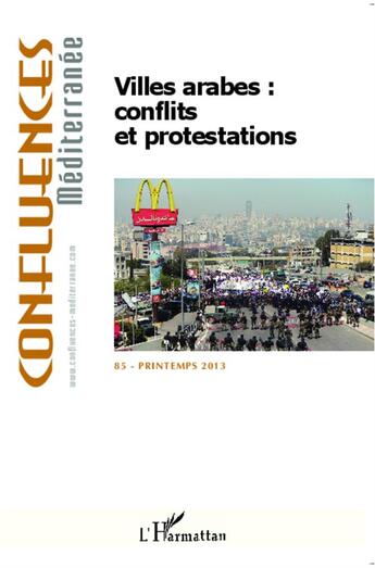 Couverture du livre « Villes arabes : conflits et protestations » de Karine Bennafla aux éditions L'harmattan