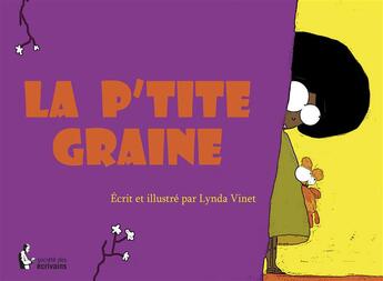 Couverture du livre « La p'tite graine » de Lynda Vinet aux éditions Societe Des Ecrivains