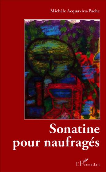 Couverture du livre « Sonatine pour naufragés » de Michele Acquaviva-Pache aux éditions L'harmattan