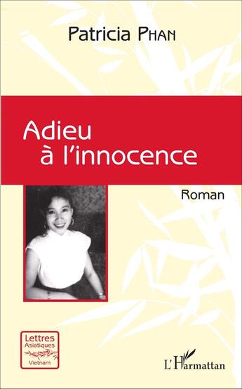 Couverture du livre « Adieu à l'innocence : Roman » de Patricia Phan aux éditions L'harmattan