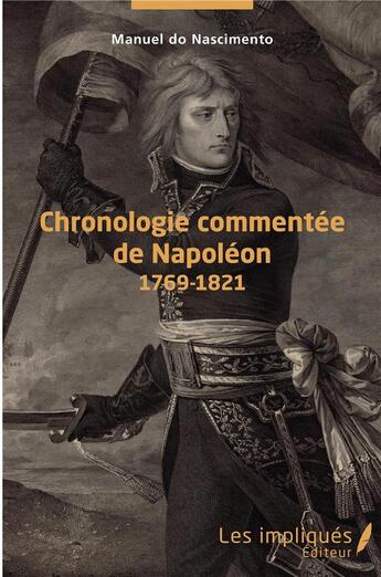 Couverture du livre « Chronologie commentée de Napoléon, 1769-1821 » de Manuel Do Nascimento aux éditions L'harmattan