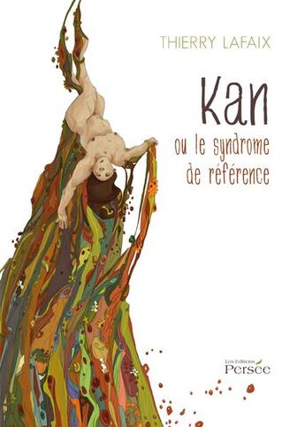 Couverture du livre « Kan ou le syndrome de référence » de Thierry Lafaix aux éditions Persee