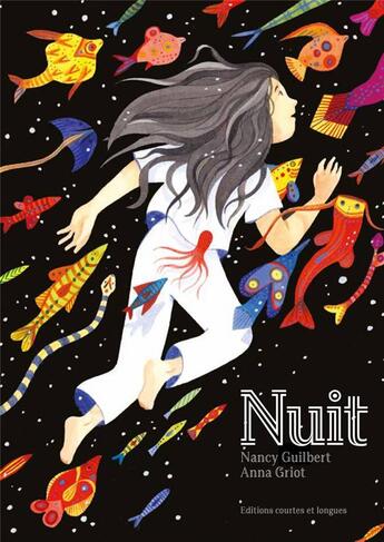 Couverture du livre « Nuit » de Nancy Guilbert et Anna Griot aux éditions Courtes Et Longues