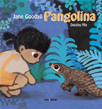 Couverture du livre « Pangolina » de Daishu Ma et Jane Goodall aux éditions Mineditions