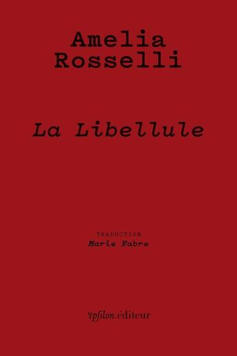 Couverture du livre « La libellule » de Amelia Rosselli aux éditions Ypsilon