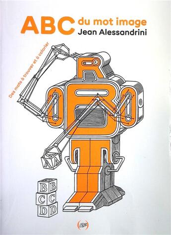 Couverture du livre « ABC du mot image : Des mots à trouver et à colorier » de Jean Alessandrini aux éditions Des Grandes Personnes