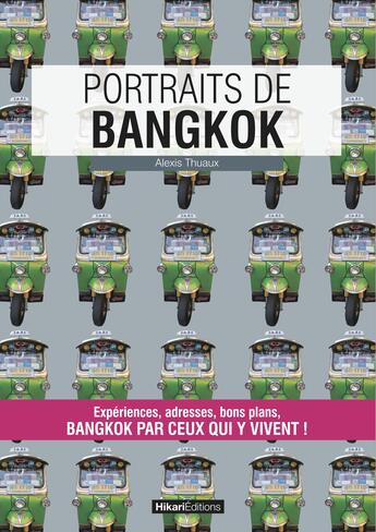 Couverture du livre « Portraits de Bangkok » de Alexis Thuaux aux éditions Hikari Editions