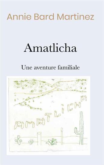 Couverture du livre « Amatlicha » de Annie Bard Martinez aux éditions Iggybook