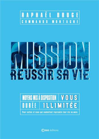 Couverture du livre « Mission réussir sa vie » de Raphael Bruge aux éditions Casa