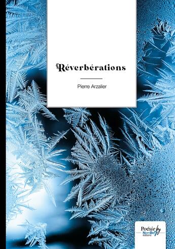 Couverture du livre « Réverbérations » de Pierre Arzalier aux éditions Nombre 7