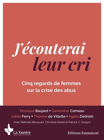 Couverture du livre « J'écouterai leur cri : cinq regards de femmes sur la crise des abus » de  aux éditions Emmanuel