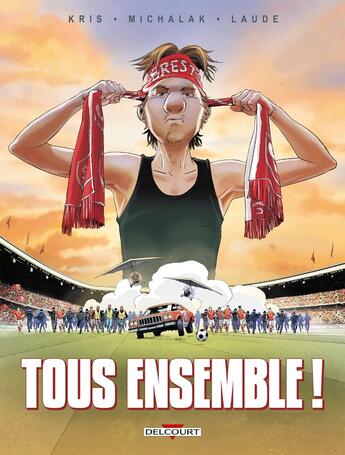 Couverture du livre « Tous ensemble » de Kris et Emmanuel Michalak et Juliette Laude aux éditions Delcourt