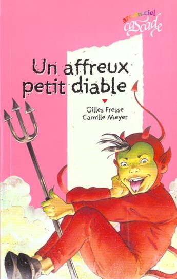 Couverture du livre « Un affreux petit diable » de C Meyer et G Fresse aux éditions Rageot