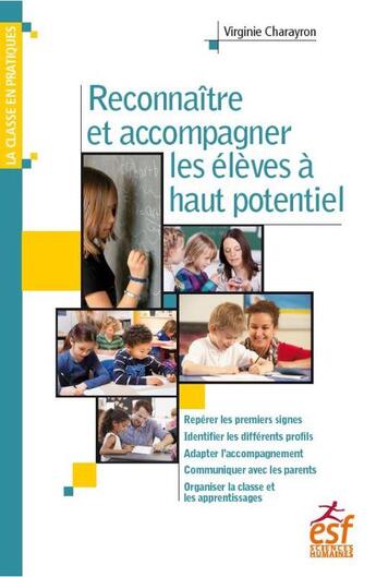 Couverture du livre « Reconnaître et accompagner les élèves à haut potentiel » de Virginie Charayron aux éditions Esf