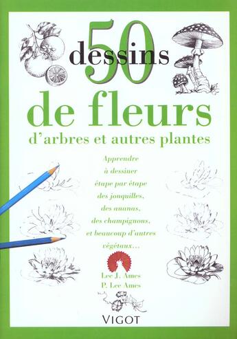 Couverture du livre « 50 dessins de fleurs, d'arbres et autres plantes » de Lee.J Ames aux éditions Vigot
