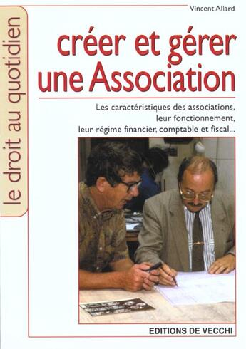 Couverture du livre « Gerer et creer son association » de Vincent Allard aux éditions De Vecchi