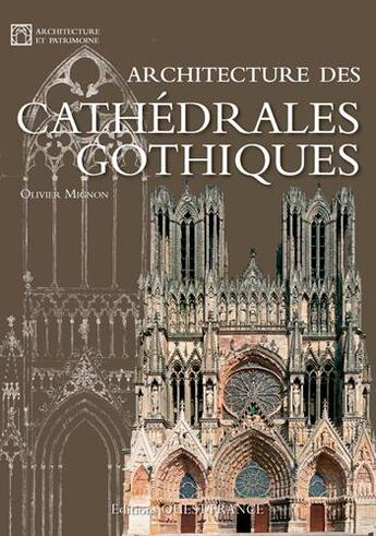 Couverture du livre « Architecture des cathédrales gothiques » de Philippe Mignon aux éditions Ouest France