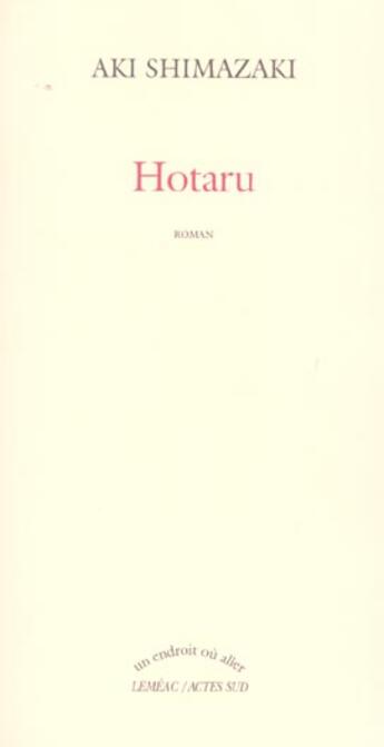 Couverture du livre « Le poids des secrets t.5 ; Hotaru » de Aki Shimazaki aux éditions Actes Sud