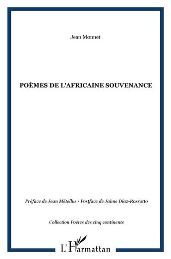 Couverture du livre « Poèmes de l'Africaine souvenance » de Jean Monnet aux éditions L'harmattan