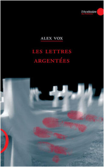 Couverture du livre « Les lettres argentées » de Alex Vox aux éditions Le Publieur