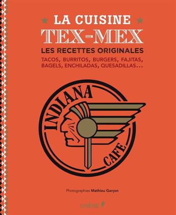 Couverture du livre « Indiana Café ; la cuisine tex-mex » de Laurence Touitou aux éditions Chene