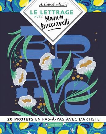 Couverture du livre « Le lettrage avec Manon Bucciarelli : 20 projets en pas-à-pas avec l'artiste » de Manon Bucciarelli aux éditions Creapassions.com