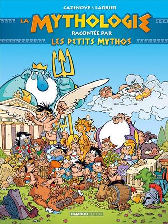 Couverture du livre « Les Petits Mythos Hors-Série : la mythologie racontée par les Petits Mythos » de Christophe Cazenove et Philippe Larbier aux éditions Bamboo