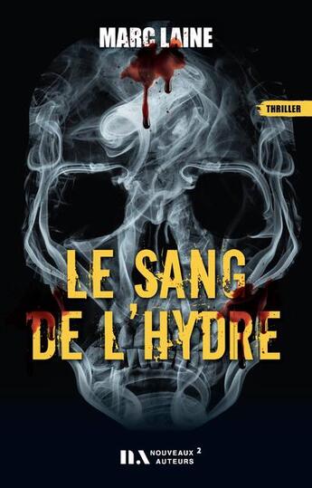 Couverture du livre « Le sang de l'hydre » de Marc Laine aux éditions Les Nouveaux Auteurs