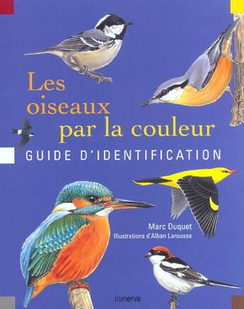 Couverture du livre « Oiseaux Par La Couleur (Les) » de Marc Duquet aux éditions La Martiniere