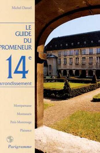 Couverture du livre « Le 14e Arrondissement » de Dansel aux éditions Parigramme