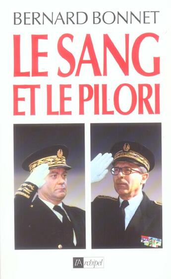 Couverture du livre « Le sang et le pilori » de Bernard Bonnet aux éditions Archipel