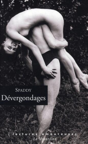 Couverture du livre « Dévergondages » de Spaddy aux éditions La Musardine