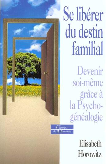 Couverture du livre « Se libérer du destin familial » de Elisabeth Horowitz aux éditions Dervy