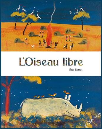 Couverture du livre « L'oiseau libre » de Eric Battut aux éditions Elan Vert