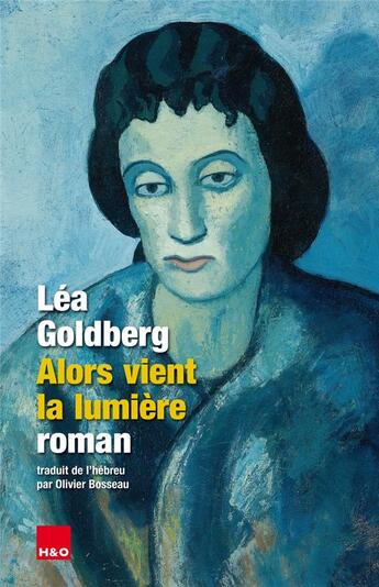 Couverture du livre « Alors vient la lumière » de Lea Goldberg aux éditions H&o