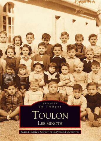 Couverture du livre « Toulon ; les minots » de Jean-Charles Meyer aux éditions Editions Sutton