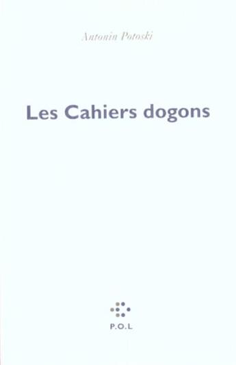 Couverture du livre « Les cahiers dogons » de Antonin Potoski aux éditions P.o.l