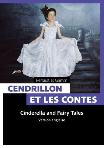 Couverture du livre « Cendrillon et les contes de fées ; Cinderella and classic fairy tales » de Charles Perrault aux éditions Pages Ouvertes