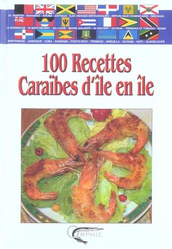 Couverture du livre « 100 recettes caraibes d'ile en ile » de  aux éditions Orphie