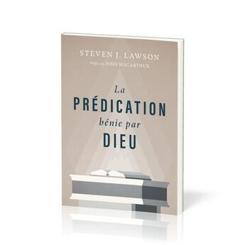 Couverture du livre « La Prédication bénie par Dieu » de Steven J. Lawson aux éditions Publications Chretiennes