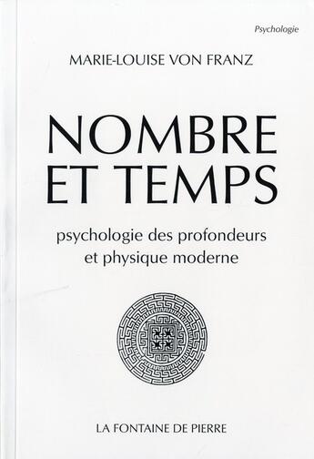 Couverture du livre « Nombre et temps ; psychologie des profondeurs et physique moderne » de Marie-Louise Von Franz aux éditions Fontaine De Pierre