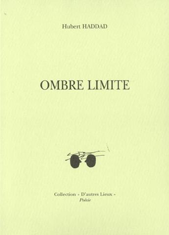 Couverture du livre « Ombre limite » de Hubert Haddad aux éditions L'inventaire