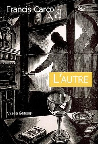 Couverture du livre « L'Autre » de Francis Carco aux éditions Arcadia