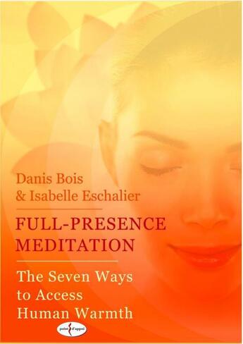 Couverture du livre « Full-Presence meditation » de Bois, Isabelle, Danis aux éditions Thebookedition.com