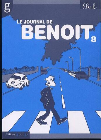 Couverture du livre « Le journal de Benoît t.8 » de Bsk aux éditions Groinge