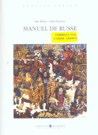 Couverture du livre « Manuel de russe (3eme edition) + cahier de corriges (3e édition) » de Barda/Ivanova Any/Ir aux éditions Asiatheque