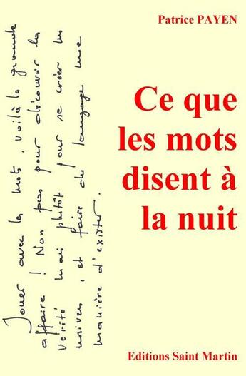 Couverture du livre « Ce que les mots disent à la nuit » de Patrice Payen aux éditions Saint Martin Editions