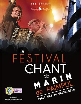 Couverture du livre « Le festival du chant de marin de Paimpol ; gouel kan ar vartoloded » de Luc Rodaro aux éditions Planete Revee